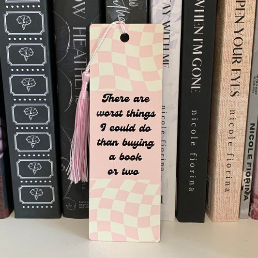 There are worst things Aluminum (Metal) Bookmark