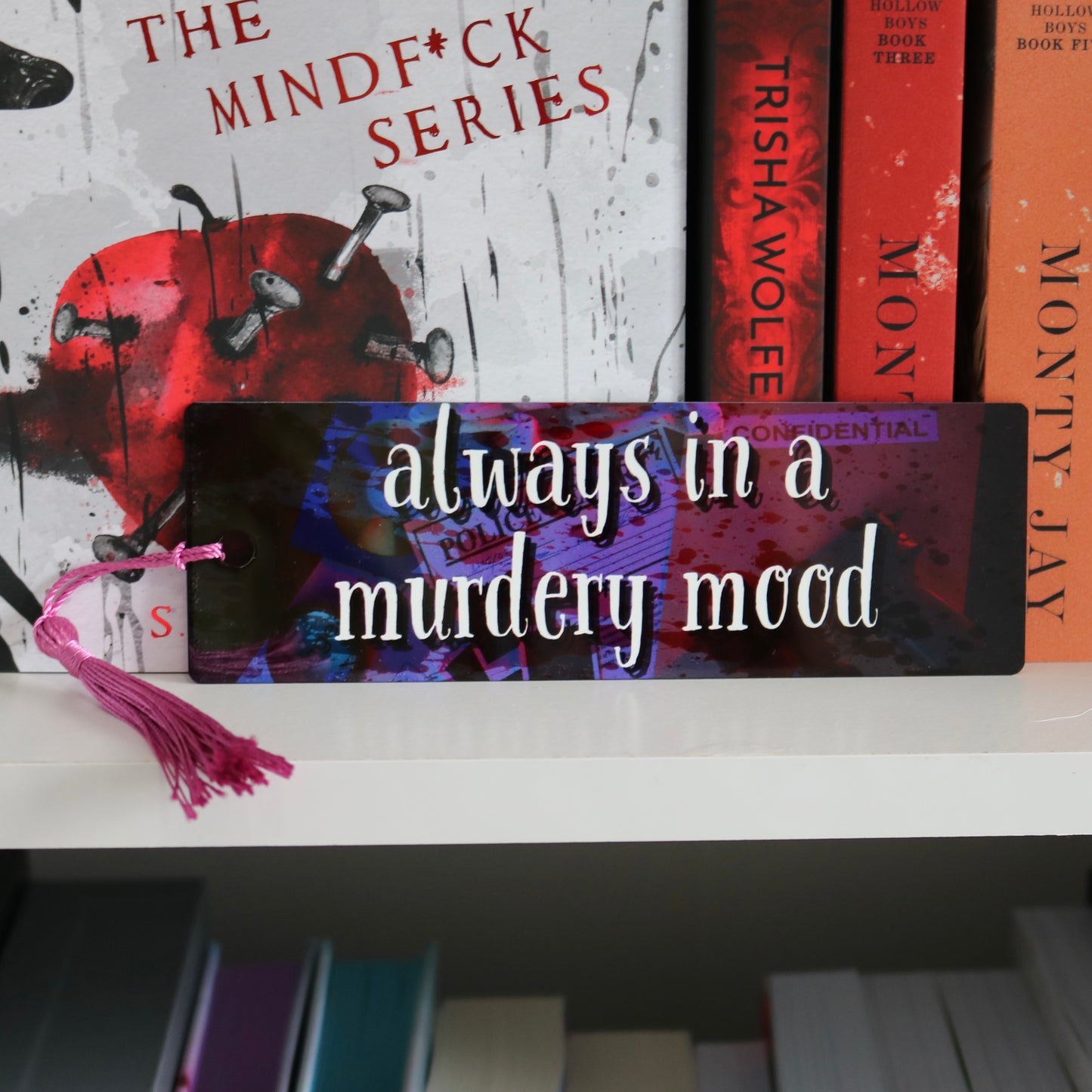 Always in a murdery mood Aluminum Bookmark