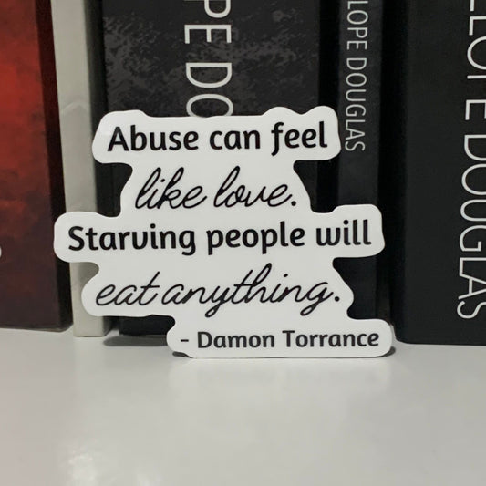 Abuse can feel like love Sticker - Penelope Douglas