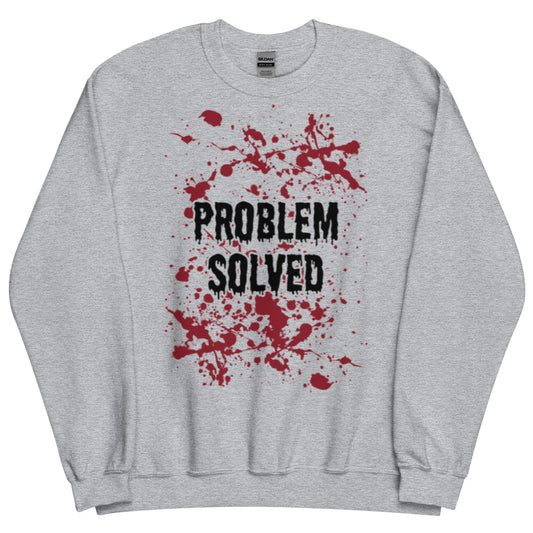 Problem Solved Sweatshirt